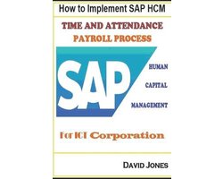 How to Implement SAP HCM- Time Attendence And Payroll Processes for ICT Corporation