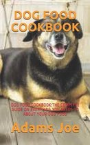 Dog Food Cookbook: Dog Food Cookbook