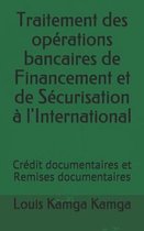 Traitement des op�rations bancaires de Financement et de S�curisation � l'International