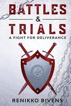 Battles & Trials