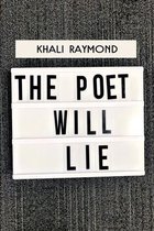 The Poet Will Lie