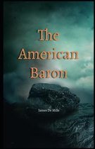 The American Baron Illustrated