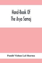 Hand-Book Of The Arya Samaj