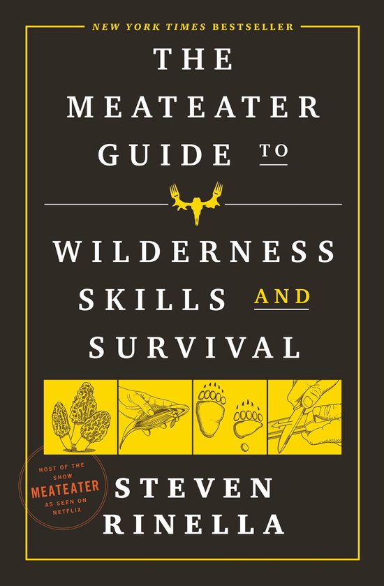 The MeatEater Guide to Wilderness Skills and Survival - cover