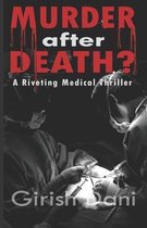 MURDER after DEATH?