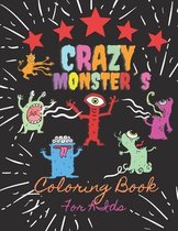 Crazy Monster`s Coloring Book For Kids