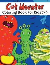 Cut Monster Coloring Book For Kids 7-9: Cute Monsters Coloring Book for kids