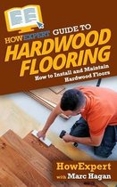 HowExpert Guide to Hardwood Flooring