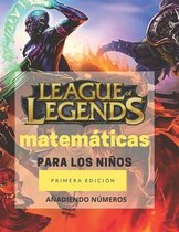 League of Legends Matematicas Para los Ninos - ANADIENDO NUMEROS