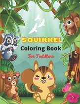 SQUIRREL Coloring Book For Toddlers