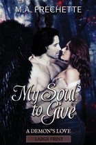 My Soul to Give: A Demon's Love book 1
