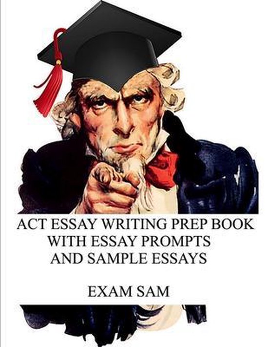 ACT Essay Writing Prep Book with Essay Prompts and Sample Es ... - cover
