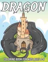 Dragon Coloring Book for Kids Ages 4-8