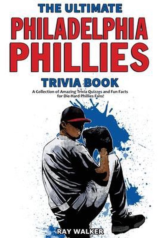 The Ultimate Philadelphia Phillies Trivia Book - cover