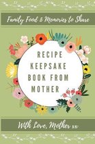 Recipe Keepsake Book- Recipe Keepsake Book From Mother