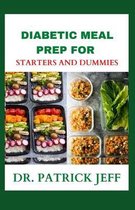 Diabetic Meal Prep for Starters and Dummies