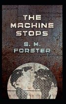 The Machine Stops [Classic Tales Edition]