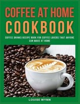 Coffee at Home Cookbook