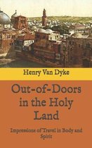 Out-of-Doors in the Holy Land