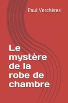 Le mystere de la robe de chambre