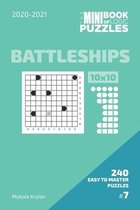 The Mini Book Of Logic Puzzles 2020-2021. Battleships 10x10 - 240 Easy To Master Puzzles. #7
