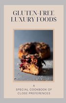 Gluten-Free Luxury Foods