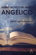 El libro secreto del mago angelico