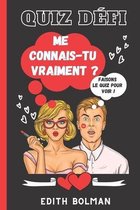 Quiz defi me connais-tu vraiment ?: Le Quiz des Couples