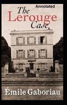 The Lerouge Case Annotated