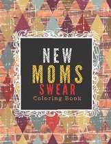 New Moms Swear Coloring Book