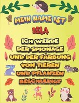 Mein Name ist Bela Ich werde der Spionage und der Farbung von Tieren und Pflanzen beschuldigt