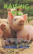 Raising Pig: Raising Pig