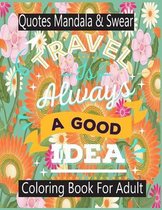 Mandala Quotes & Swear Coloring Book For Adult