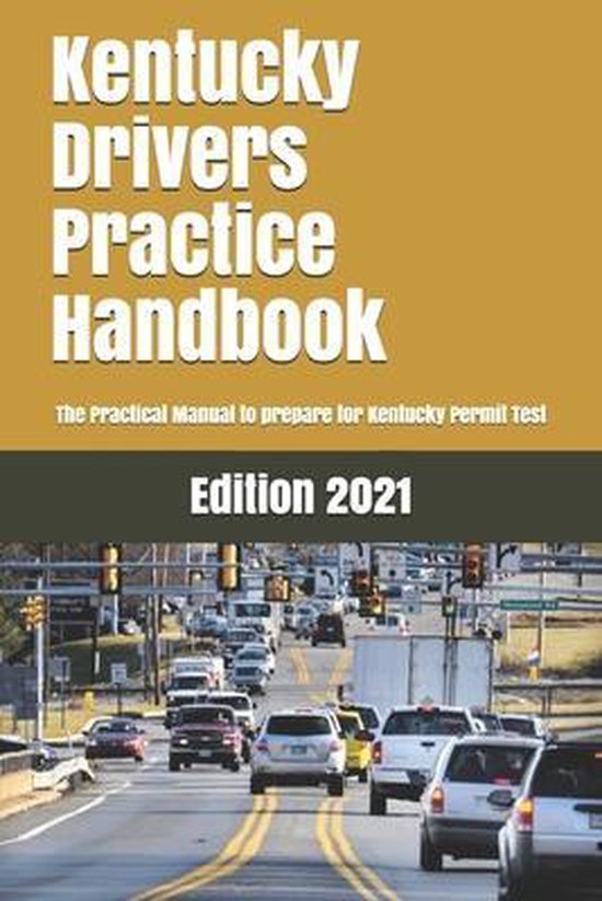 Kentucky Drivers Practice Handbook, Learner Editions 9781697944075