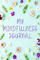 My Mindfulness Journal