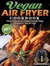 Vegan Air Fryer Cookbook 2021