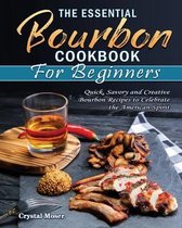 The Essential Bourbon Cookbook for Beginners