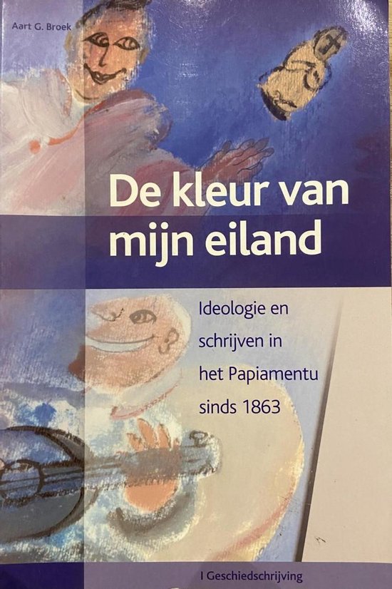 De kleur van mijn eiland: Aruba, Bonaire, Curacao - cover