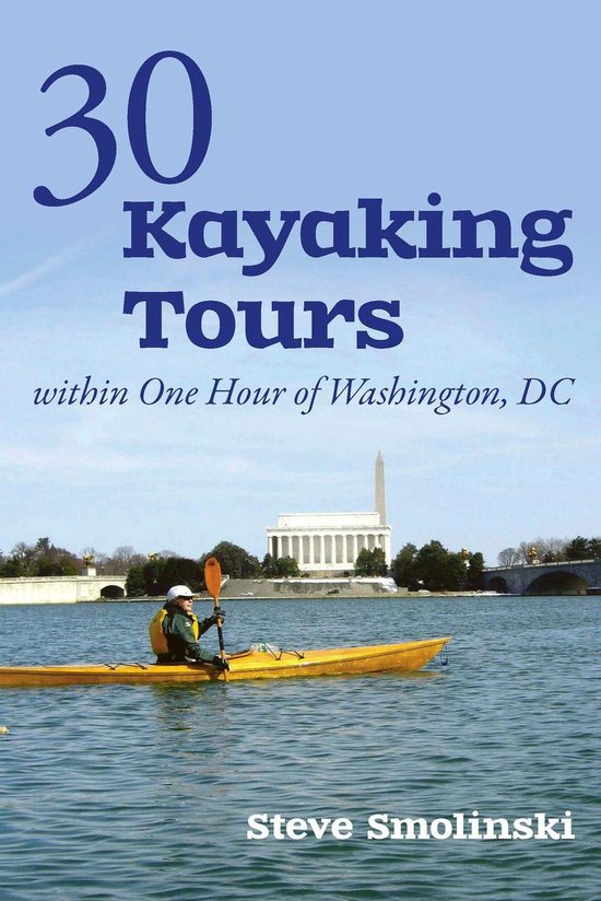 30+ Kayaking Tours Within One Hour of Washington, D.C. - cover