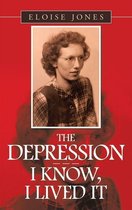 The Depression – – – I Know, I Lived It