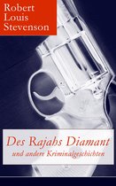 Des Rajahs Diamant und andere Kriminalgeschichten (Vollständige deutsche Ausgabe)