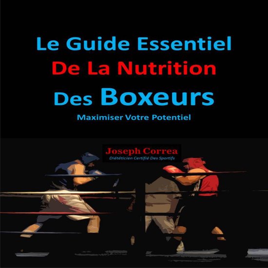 Le Guide Essentiel De La Nutrition Des Boxeurs - cover