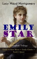 Omslag EMILY STAR - Complete Trilogy: Emily of New Moon + Emily Climbs + Emily's Quest