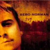 Bebo Norman - Try