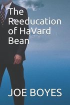 The Reeducation of HaVard Bean