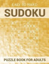 Sudoku Puzzle Book for Adults - 600 Puzzles - Easy to Hard