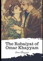 The Rubaiyat of Omar Khayyam