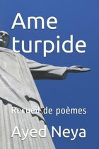 Ame turpide
