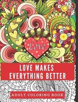 Love Makes Everything Better