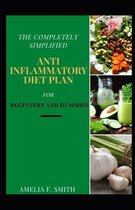 The Completely Simplified Anti Inflammatory Diet Plan For Beginners And Dummies